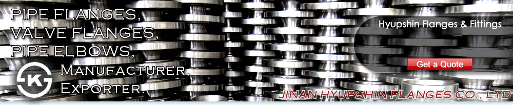 Jinan Hyupshin Flanges Co., Ltd supply ANSI B16.5 FLANGES, ASME B16.5 FLANGES, ASA B16.5 FLANGES, DIN Flanges (DIN2573, DIN2576, DIN2527, DIN2641, DIN2642, DIN2631, DIN2632, DIN2633, DIN2634, DIN2635, DIN2501, DIN2502, DIN2503, DIN86030, DIN86044) , Italian UNI Flanges (UNI2276, UNI2277, UNI2278, UNI6083, UNI6084, UNI2280, UNI2281, UNI2282, UNI2283, UNI2284, UNI2253, UNI2254, UNI6091, UNI6092, UNI6093, UNI6094, UNI6095, UNI6088, UNI6089, UNI6090), European Norms EN 1092-1 Flanges (TYPE 01/A, TYPE 01/B1, TYPE 02, TYPE 05, TYPE 11, TYPE 12, TYPE 13), JIS B2220 Flanges, Korean KS B1503 Flanges, BS 4504 Flanges, BS 10 Flanges, BS T/D Flanges, BS T/E Flanges, South African SABS 1123 Flanges, SANS 1123 Flanges, Russian GOST 12820-80 Flanges, GOST 12821-80 Flanges, U.S. AWWA C207 Class D Ring Flanges, Class D Hub Flanges, Class E Ring Flanges, Class E Hub Flanges, Class F Ring Flanges, Class F Hub Flanges, ISO7005-1 Flanges, ISO9624 Flanges, French NFE 29203 Flanges, Australian AS/NZS 4331.1 Flanges, AS4087 Flanges, AS2129 T/D, T/E Flanges, Norwegian NS 2545 Blind Flanges, NS 2546 Blind Flanges, NS 2547 Blind Flanges, NS 2525 Plain Flanges, NS 2526 Plain Flanges, NS 2527 Plain Flanges, NS 2529 Plain flanges, NS2537 Flange, NS2538 Flange, NS2539 Flange, NS2540 Flange, NS2542 Flange, VSM 18695 Flange, VSM 18696 Flange, VSM 18697 Flange, VSM 18716 Flange, VSM 18718 Flange, VSM 18703 Flange